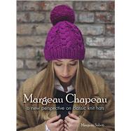 Margeau Chapeau A New Perspective on Classic Knit Hats by Soboti, Margeau, 9780486803128