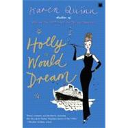 Holly Would Dream by Quinn, Karen, 9781416573128