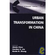 Urban Transformation in China by Liu,Gordon G.;Chen,Aimin, 9780754633129
