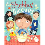 Shabbat Hiccups by Newman, Tracy; Exelby, Ilana, 9780807573129