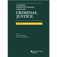 Leading Constitutional Cases on Criminal Justice, 2022(University Casebook Series) by Weinreb, Lloyd L., 9781685613129