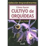 Como hacer Cultivo De...,Fischer, Ana Luisa,9789875203129