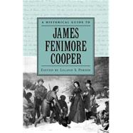 A Historical Guide to James Fenimore Cooper by Person, Leland S., 9780195173130