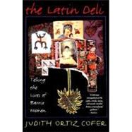 The Latin Deli Telling the Lives of Barrio Women by Ortiz Cofer, Judith, 9780393313130