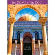 The Dome of the Rock by Grabar, Oleg, 9780674023130