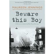 Beware This Boy by Jennings, Maureen, 9780771043130
