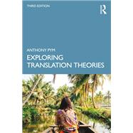 Exploring Translation Theories by Anthony Pym, 9781003383130