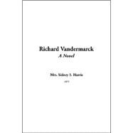 Richard Vandermarck by Harris, Sidney S., 9781414233130