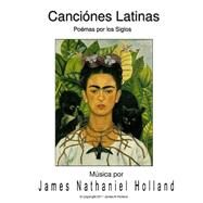 Canciones Latinas Art Songs para Soprano by Holland, James Nathaniel, 9781517433130
