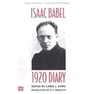 1920 Diary by Isaac Babel; Edited by Carol J. Avins; Translated by H. T. Willetts, 9780300093131