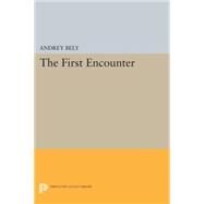 The First Encounter by Bely, Andrey; Berberova, Nina; Janacek, Gerald, 9780691603131
