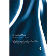 Streaming Music: Practices, Media, Cultures by Johansson; Sofia, 9781138633131