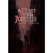 A Cry for Justice by Totaro, John, 9781453523131