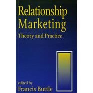 Relationship Marketing Theory and Practice by Francis Buttle, 9781853963131