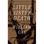 Little Sister Death by Gay, William, 9781938103131