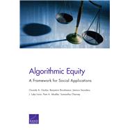 Algorithmic Equity by Osoba, Osonde A.; Boudreaux, Benjamin; Saunders, Jessica; Irwin, J. Luke; Mueller, Pam A., 9781977403131