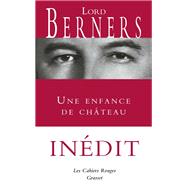 Une enfance de chteau - Indit by Lord Berners, 9782246823131