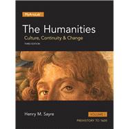 The Humanities Culture, Continuity and Change, Volume 1 by Sayre, Henry M., 9780205973132
