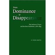 From Dominance to Disappearance by Smith, F. Todd, 9780803243132
