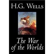 The War Of The Worlds by Wells, H. G., 9780809593132