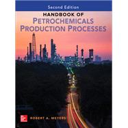 Handbook of Petrochemicals Production, Second Edition by Meyers, Robert, 9781259643132