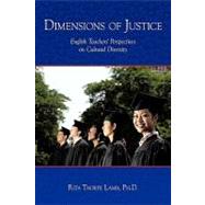 Dimensions of Justice: English Teachers' Perspectives on Cultural Diversity by Lamb, Rita Thorpe, Ph.D., 9781452073132