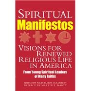 Spiritual Manifestos by Goldstein, Niles Elliot; Marty, Martin E., 9781683363132