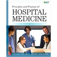 Principles and Practice of Hospital Medicine, Second Edition by McKean, Sylvia; Ross, John; Dressler, Daniel; Scheurer, Danielle, 9780071843133