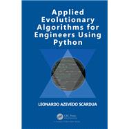 Applied Evolutionary Algorithms for Engineers using Python by Leonardo Azevedo Scardua, 9780367263133