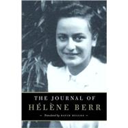 Journal of Helene Berr by Berr, Helene; Bellos, David; Job, Mariette (AFT), 9780771013133