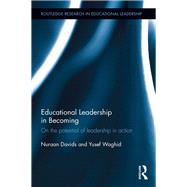 Educational Leadership in Becoming: On the potential of leadership in action by Davids; Nuraan, 9781138543133