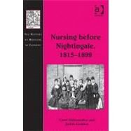 Nursing before Nightingale, 18151899 by Helmstadter,Carol, 9781409423133