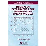 Design of Experiments for Generalized Linear Models by Russell; Kenneth G., 9781498773133