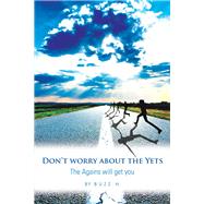 Don’t Worry About the Yets by H., Buzz, 9781796073133