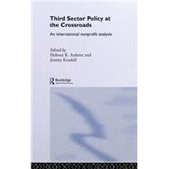 Third Sector Policy at the Crossroads: An International Non-profit Analysis by Anheier,Helmut K., 9780415213134
