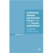 European Higher Education Policy and the Social Dimension A Comparative Study of the Bologna Process by Kooij, Yasemin, 9781137473134