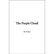The Purple Cloud by Shiel, M. P., 9781414293134