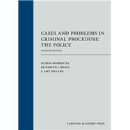 Cases and Problems in Criminal Procedure: The Police by Moskovitz, Myron; Boals, Elizabeth I.; Dillard, J. Amy, 9781531013134