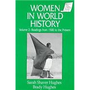 Women in World History: v. 2: Readings from 1500 to the Present by Hughes,Sarah Shaver, 9781563243134