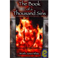 The Book of a Thousand Sins by White, Wrath James, 9781933293134