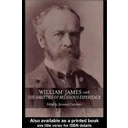 William James and the Varieties of Religious Experience: A Centenary Celebration by Carrette, Jeremy, 9780203413135
