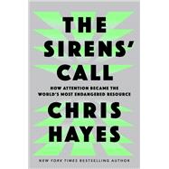 The Sirens' Call by Chris Hayes, 9780593653135