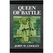 Queen of Battle by Cooley, John W., 9780738803135