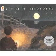 Crab Moon by Horowitz, Ruth; Kiesler, Kate, 9780763623135