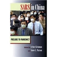 Sars In China by Kleinman, Arthur; Watson, James L., 9780804753135