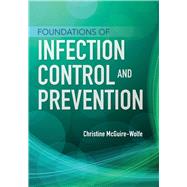 Foundations of Infection Control and Prevention by Mcguire-Wolfe, Christine, 9781284053135