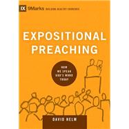 Expositional Preaching: How We Speak God's Word Today by Helm, David, 9781433543135