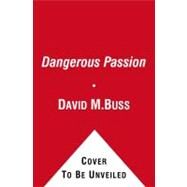 Dangerous Passion by Buss, David M., 9781451673135