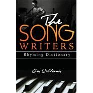 The Song Writers Rhyming Dictionary by Williams, Gio, 9781508643135