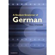 A Student Grammar of German by Paul Stocker, 9780521813136